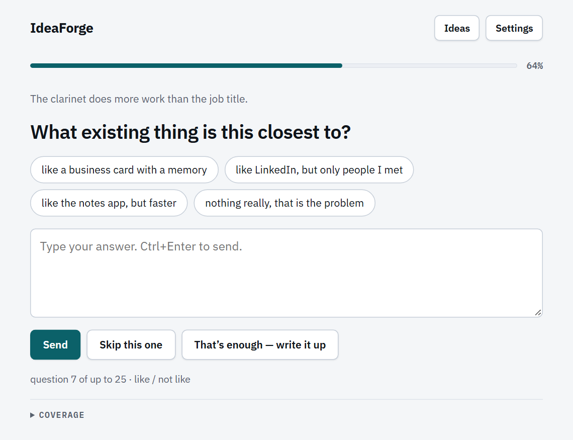 An IdeaForge interview showing a grounded follow-up question, answer chips,
                  a text box, and a coverage meter.